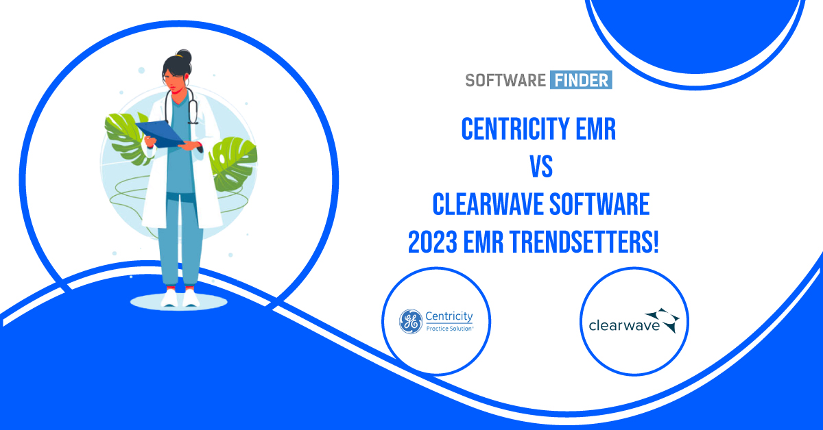 Centricity EMR Vs Clearwave Software