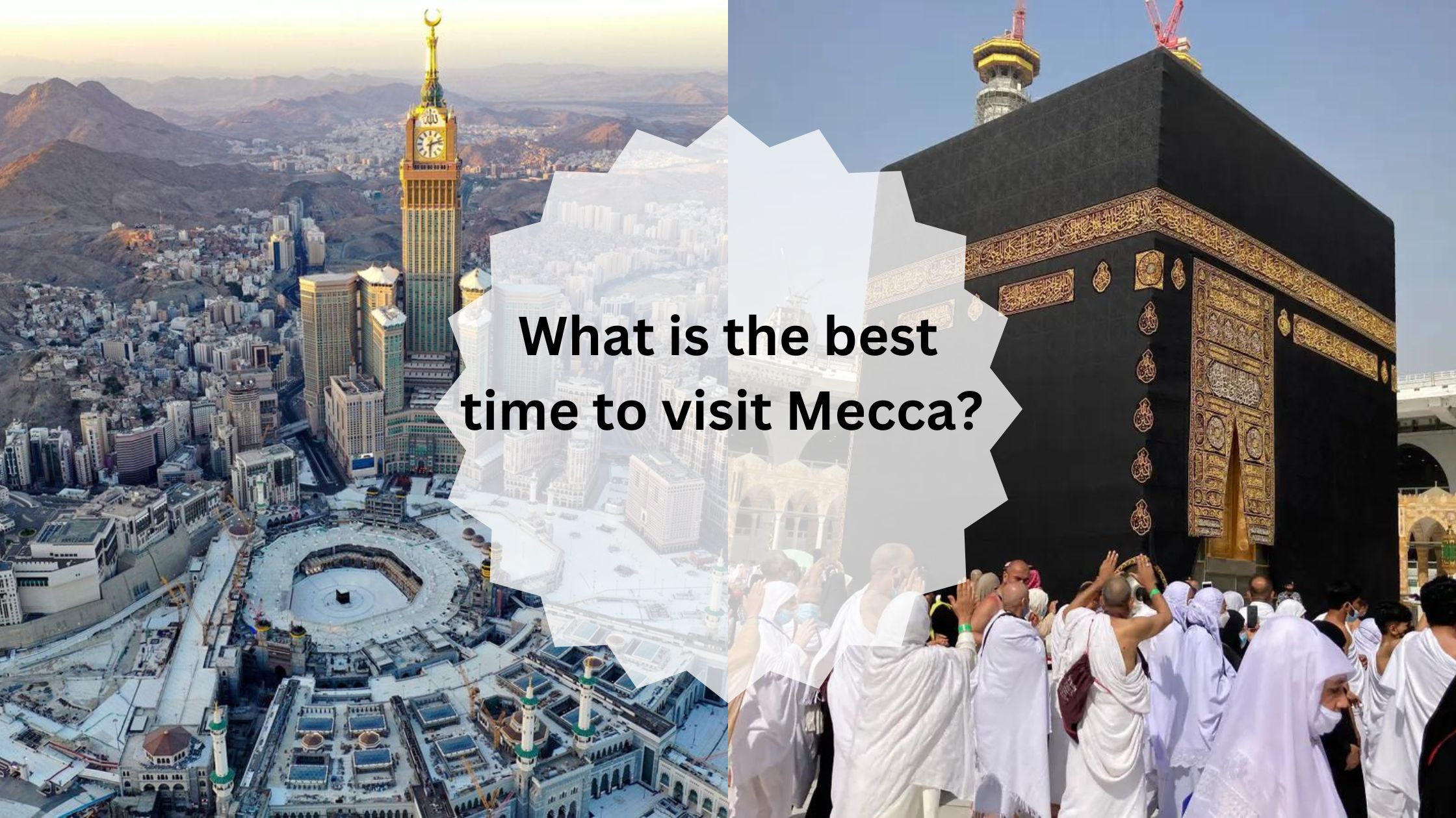 What is the best time to visit Mecca?