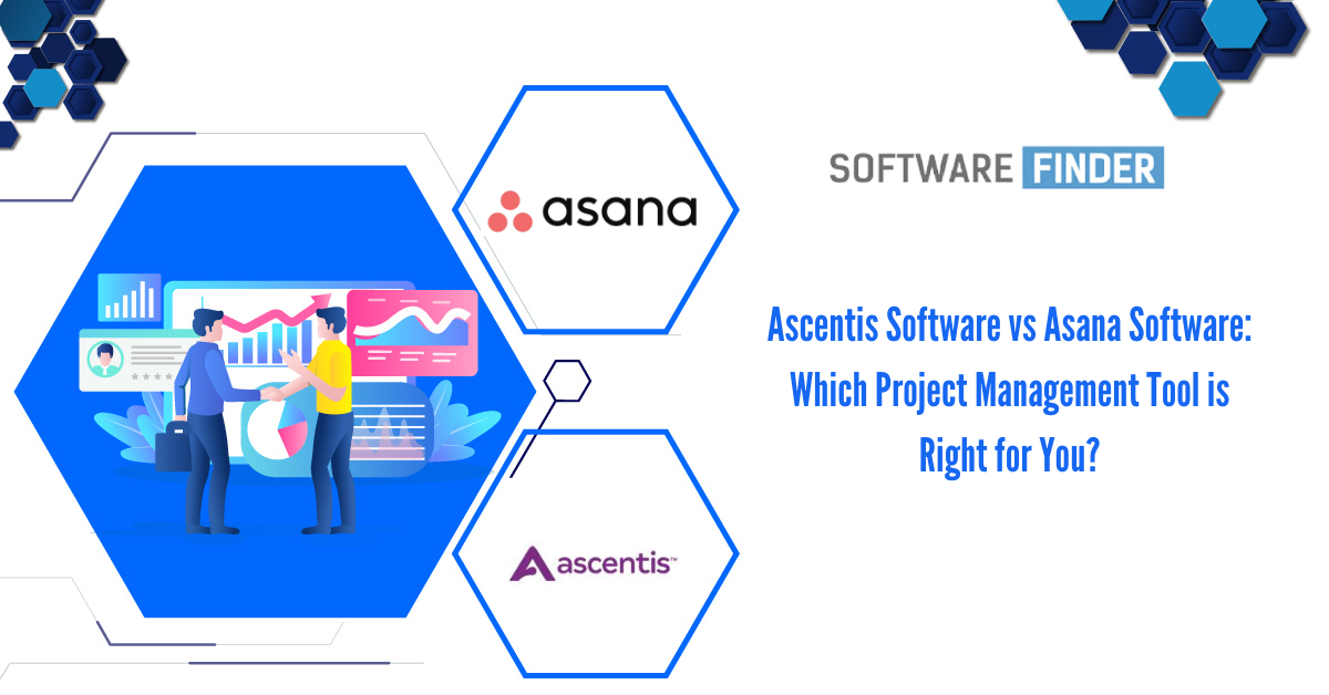 Ascentis Software vs Asana Software Which Project Management Tool is Right for You