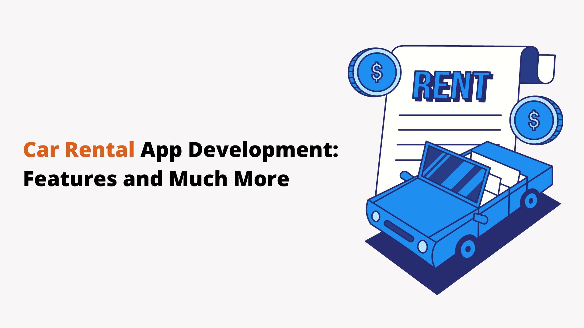 Car Rental App Development: Features and Much More
