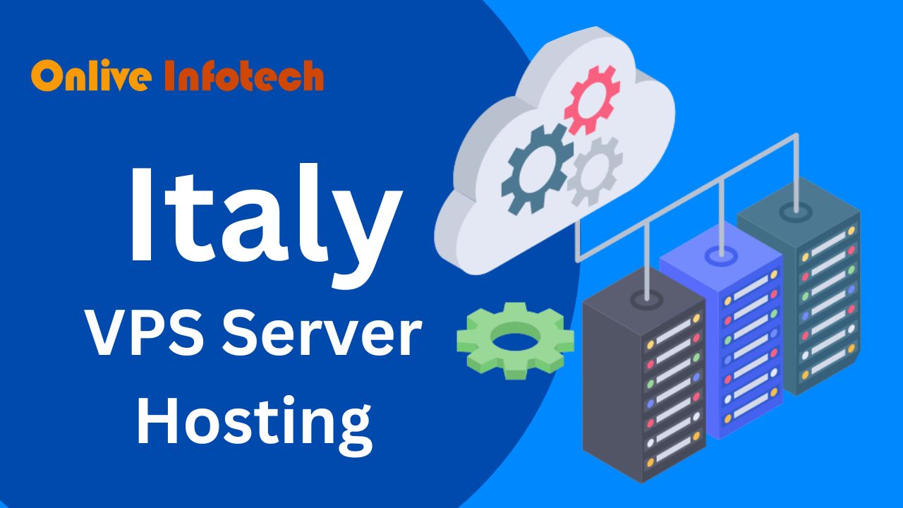 Affordably Solution for Host Your Website on Italy VPS Server