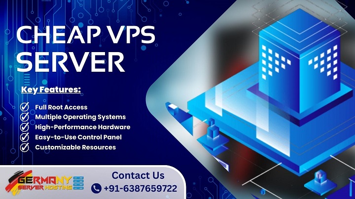High-Performance Cheap VPS Server at Your Fingertips with Germany Server Hosting