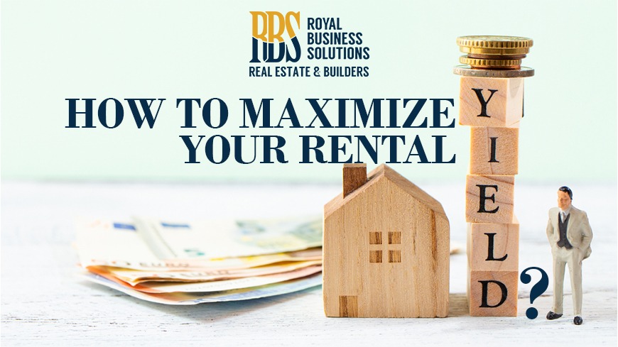 How to Maximize Your Rental Yield?