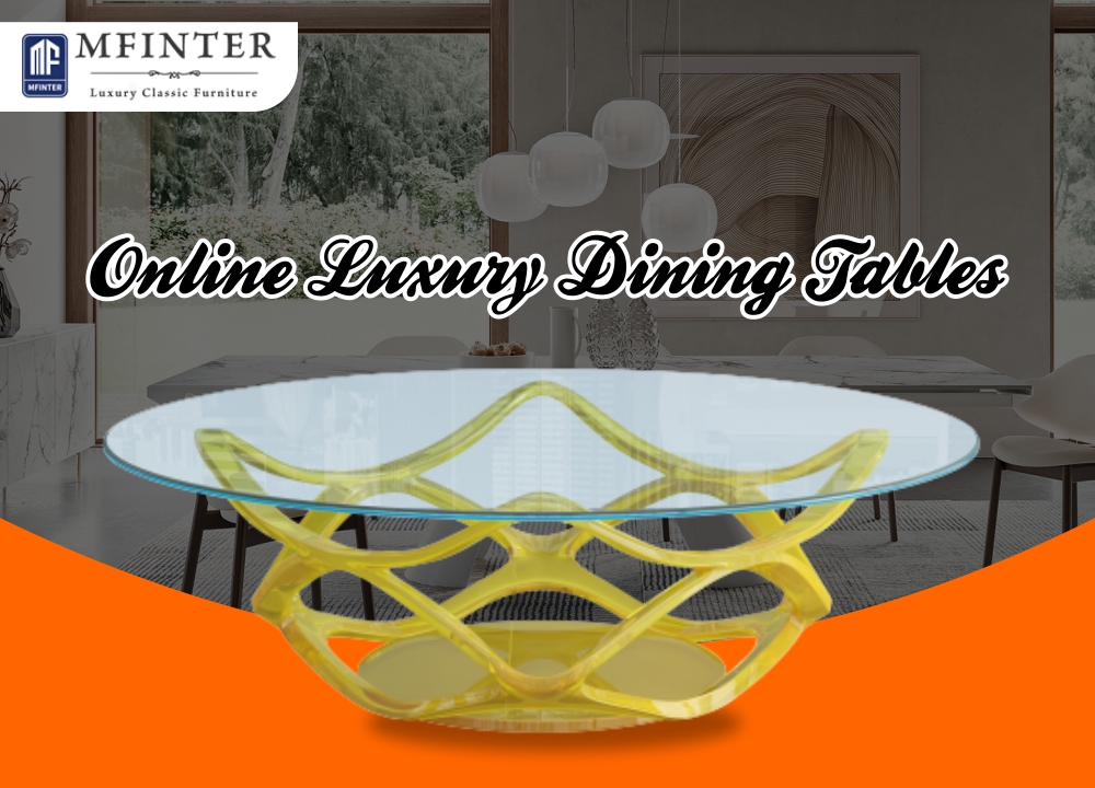 Online luxury dining tables
